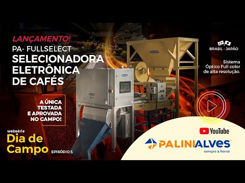 LANÇAMENTO PA-FULLSELECT - Selecionadora eletrônica de cafés Palinialves