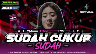 Download lagu DJ SUDAH CUKUP SUDAH • TRAP PARTY X MELODY SAHARA • MHSB TEAM Ft. MAUL DISCJOCKEY‼️ mp3