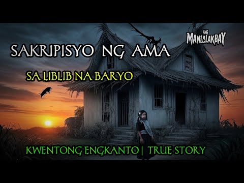 SAKRIPISYO NG AMA  | KWENTONG ENGKANTO | TRUE STORY