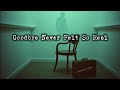 Goodbye Never Felt So Real Official Lyrics Audio