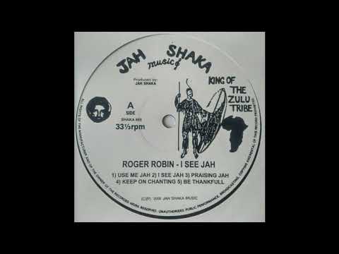 Roger Robin - Use Me Jah - Jah Shaka Music LP I See Jah 2006