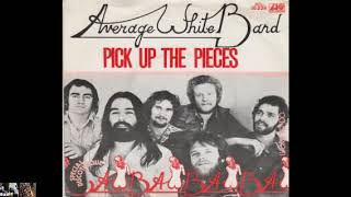 Average White Band ~ Pick Up The Pieces