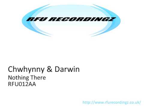 Chwhynny & Darwin - Nothing There