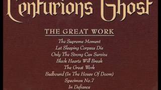 CENTURIONS GHOST - The Great Work [FULL ALBUM] 2007
