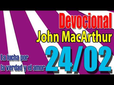 Devocional John MacArthur 24/02 - La lucha por la verdad y el amor