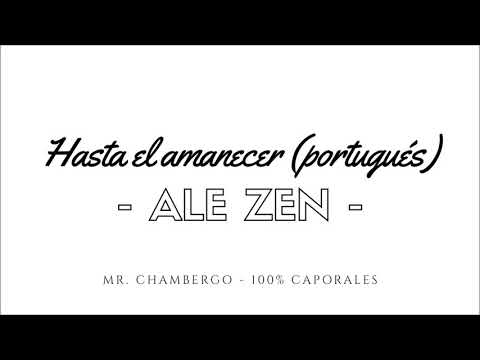 ALE ZEN - HASTA EL AMANECER (PORTUGUÉS) // 100% CAPORALES // CAPORAL 2019