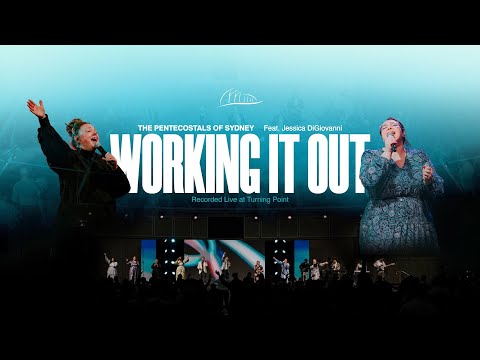 Working It Out (feat. Jessica Di Giovanni) [LIVE] - The Pentecostals of Sydney
