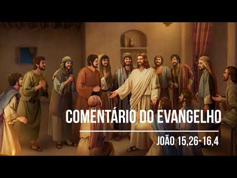 18/05 - Evangelho Diário Comentado / O Espírito da Verdade