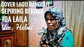 Download lagu SEPIRING BERDUA || COVER LAGU DANGDUT || IDA LAILA || Voc. Helmi mp3