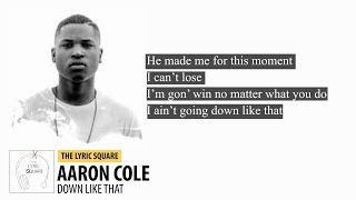 Aaron Cole - Down Like That (feat. Koryn Hawthorne) (LYRIC VIDEO)