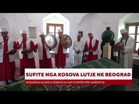 SUFITE NGA KOSOVA LUTJE NE BEOGRAD