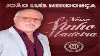 João Luís  Mendonça - O Nosso  Vinho  Madeira