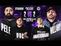 DOC X PELE Vs AMAT33RASU X WILLANY 2 VS 2 Acapella Battle