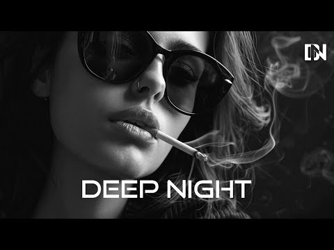 Deep House Mix 2024 | Deep House, Vocal House, Nu Disco, Chillout by Deep Night #45