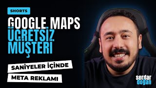 Google Maps'ten Bedava Musteri Bul ve Meta Reklami Cik (2026)