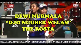THE ROSTA - OJO NGUBER WELAS - DEWI NURMALA