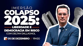 Colapso 2025: Liberdade em Risco | Com Deltan Dallagnol