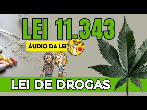 Lei 11.343 EM ÁUDIO | Lei de Drogas