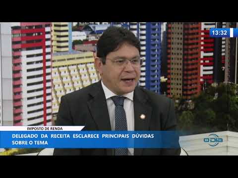 O DIA NEWS  03 03 20  Eudimar Brito (Delegado Receita Federal) - Imposto de renda