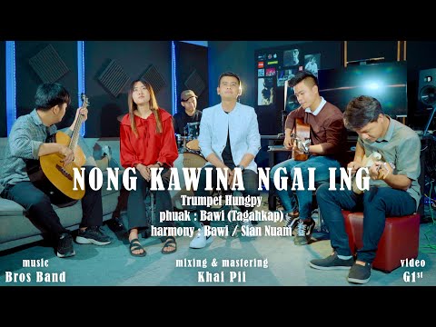 NONG KAWINA NGAI ING / Phuak: Bawi ( Taagahkap) / Sa: Trumpet Hungpy