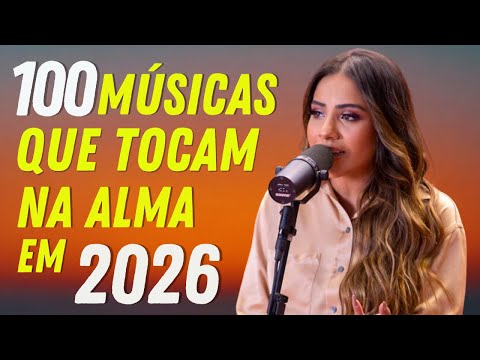 Louvores de Adoração 2026 - Top 100 Músicas Gospel Mais Tocadas 2026 - Nova Hinos Evangélicos