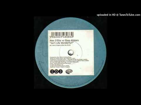 Alex D'Elia vs. Ebop Allstars - Isn't Life Wonderful (Alex's Original Vocal Mix) (2000)