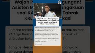 Wajah Pucat & Bingung! Asisten Masinis Beri Pengakuan soal KA Argo Bromo Tabrak KRL
