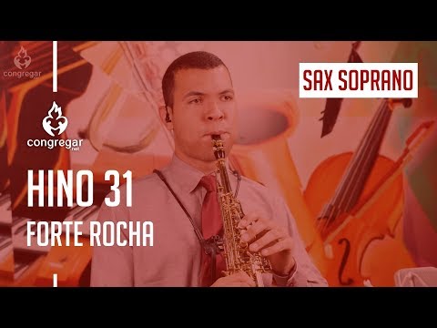 🎵 Hino 31 - Forte Rocha - sax soprano Hoyden - CCB 🎵