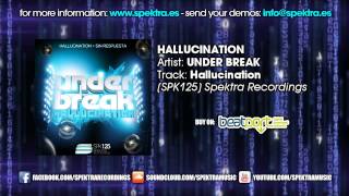 Under Break - Hallucination