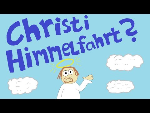 Christi Himmelfahrt - einfach erklärt