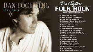Dan Fogelberg, Bread, James Taylor, Neil Young, Don McLean   Classic Folk Rock Greatest Hits