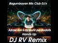 Atrasi kol kay Buhi pa Budots Hands up Dj Rv Remix  Bagumbayan Mix Club DJ's