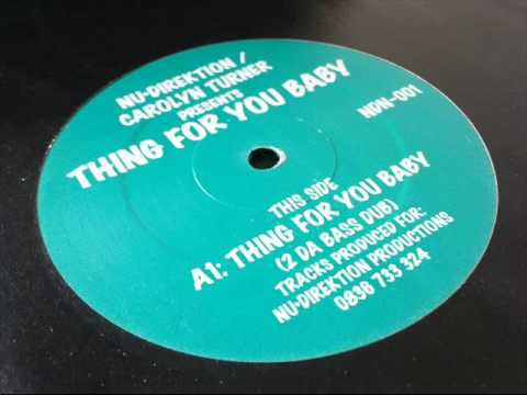 Nu Direktion - Thing For You Baby (2 Da Bass Dub)
