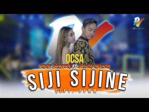 David Chandra FT. Shinta Arsinta - DCSA - SIJI SIJINE -   ( Official Live Music Video ) | Viral