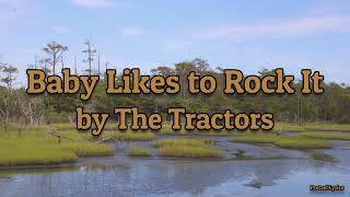 Baby Likes to Rock It by the Tractors | LYRICS