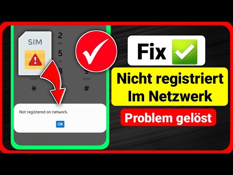 So beheben Sie das Problem, dass Samsung nicht im Netzwerk registriert ist | Netzwerk Problem