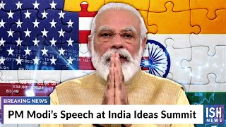 PM Modi’s Speech at India Ideas Summit