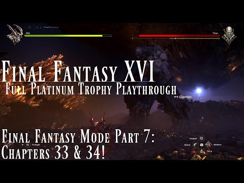 Final Fantasy XVI Full Platinum Playthrough - Part 33: New Game+ Chapters 33-34!