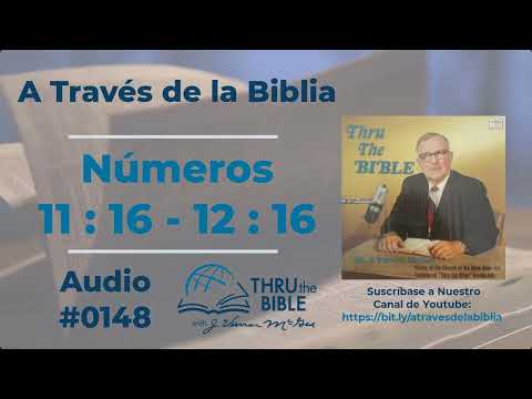Números 11:16 - 12 :16 Dr J Vernon McGee #0148 #atravesdelabiblia  #números