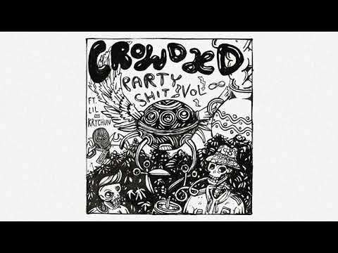 crowdaed party shit vol. ∞