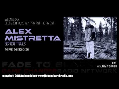 Ep. 573 FADE to BLACK Jimmy Church w/ Alex Mistretta : Latest Bigfoot Expedition : LIVE