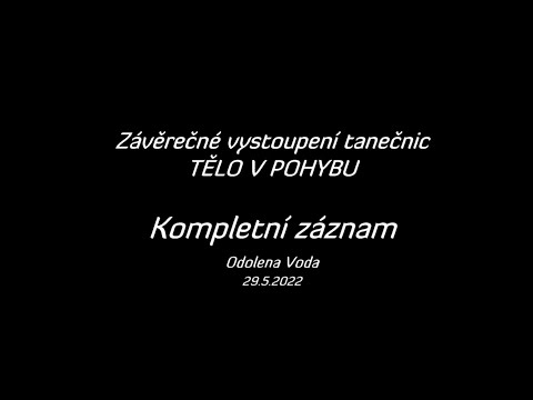Závěrečné vystoupení tanečnic -Tělo v pohybu v Odolena Vodě (29.5.2022)