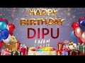 DIPU Happy Birthday Dipu Dipu
