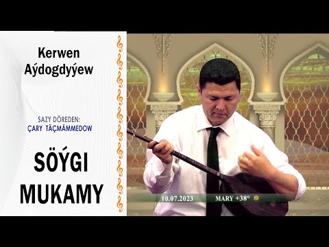 Kerwen Aýdogdyýew - "Söýgi mukamy" (sazy: Çary Täçmämmedow)