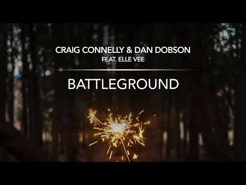 Craig Connelly & Dan Dobson feat. Elle Vee - Battleground (Extended Mix)