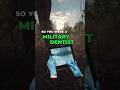 How I Became A Military Dentist