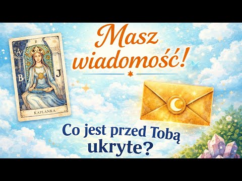 MASZ WIADOMOŚĆ! ✨️ CO JEST PRZED TOBĄ UKRYTE? ✨️ TAROT ✨️ WSZYSTKIE ZNAKI ZODIAKU ✨️ 