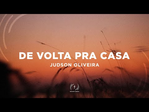De Volta Para Casa - Judson Oliveira