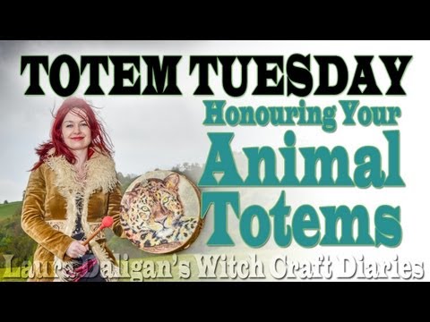 Totem Tuesday - Honouring Your Animal Totems