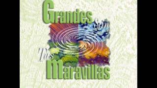 04. Esfuerzate y se muy valiente - Grandes son tus maravillas (1993)